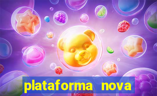 plataforma nova pagando muito hoje